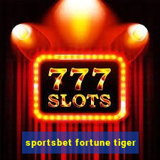 sportsbet fortune tiger